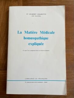 La matière médicale et homoeopathique expliquée - ce que l'on comprend bien se retient aisément