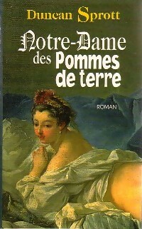 Imagen del vendedor de Notre-Dame des pommes de terre - Duncan Sprott a la venta por Book Hmisphres