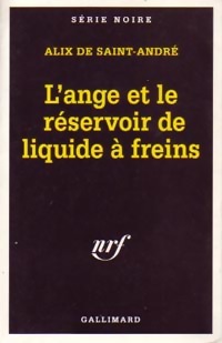 Immagine del venditore per L'ange et le r?servoir de liquide ? freins - Alix De Saint-Andr? venduto da Book Hmisphres