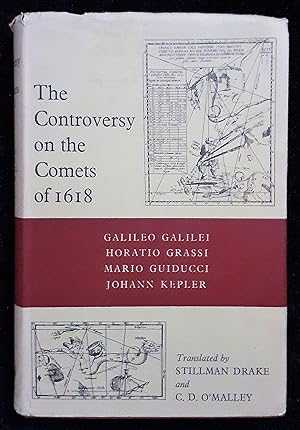 The Controversy on the Comets of 1618: Galileo Galilei, Horatio Grassi, Mario Guiducci, Johann Ke...