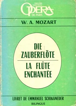 La flûte enchantée / Die zauberflöte - Emmanuel Schikaneder