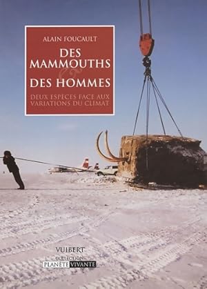 Imagen del vendedor de Des mammouths et des hommes : Deux esp?ces face aux variations du climat - Alain Foucault a la venta por Book Hmisphres