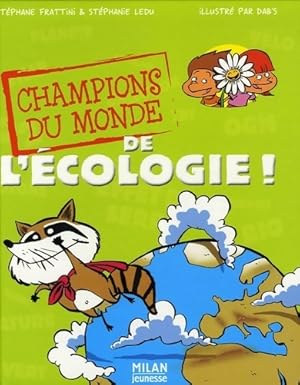 Champions du monde de l' cologie - St phane Frattini