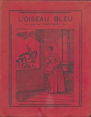 Image du vendeur pour L'oiseau bleu - Madame D'aulnoy mis en vente par Book Hmisphres