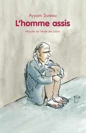 Image du vendeur pour L'homme assis - Ayyam Sureau mis en vente par Book Hmisphres