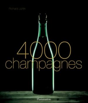 Quatre mille champagnes - Juhlin Richard