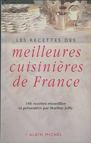 Les recettes des meilleures cuisinières de France - Martine Jolly