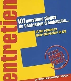 Image du vendeur pour 101 Questions pi?ges de l'entretien d'embauche - Daniel Porot mis en vente par Book Hmisphres