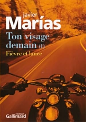 Ton visage demain Tome I : Fièvre et lance - Javier Marìas