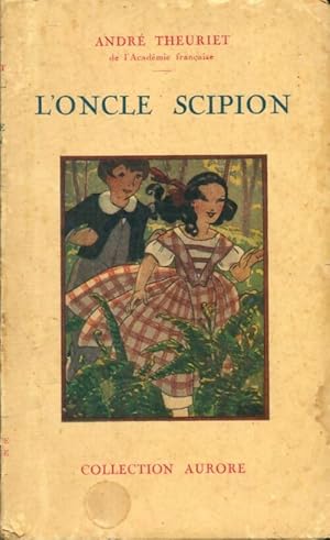Seller image for L'oncle Scipion - Andr? Theuriet for sale by Book Hmisphres
