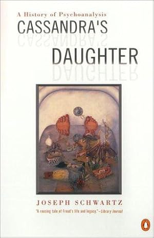 Seller image for Cassandra's Daughter: A History of Psychoanalysis (American) for sale by WeBuyBooks 2