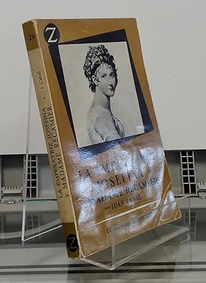 Seller image for La emperatriz Josefina y Madame Recamier for sale by Librera Dilogo
