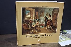 Rafael Romero Barros. Vida y obra (1832-1895).- Mudarra Barrero, Mercedes.