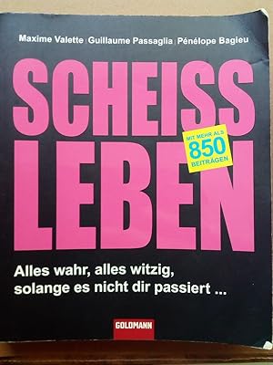 Image du vendeur pour Scheileben - Alles wahr, alles witzig, solange es nicht dir passiert . mis en vente par Versandantiquariat Jena