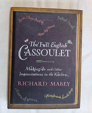Seller image for The Full English Cassoulet. Making Do in the Kitchen SIGNED COPY for sale by David Kenyon