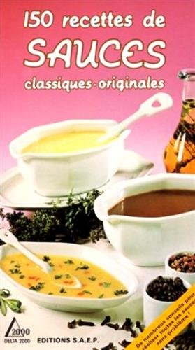 Image du vendeur pour 150 recettes de sauces. Classiques, originales mis en vente par Libros Tobal