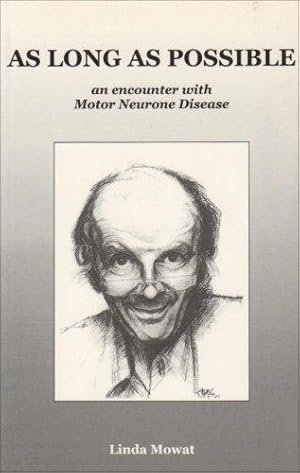 Bild des Verkufers fr As Long as Possible: An Encounter with Motor Neurone Disease zum Verkauf von WeBuyBooks