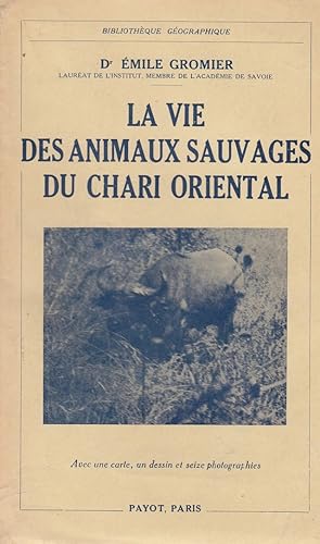 La vie des animaux sauvages du Chari oriental