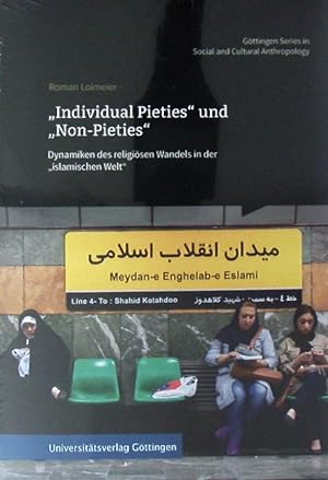 Immagine del venditore per Individual Pieties" und "Non-Pieties". Dynamiken des religisen Wandels in der "islamischen Welt". venduto da Antiquariat Bebuquin (Alexander Zimmeck)