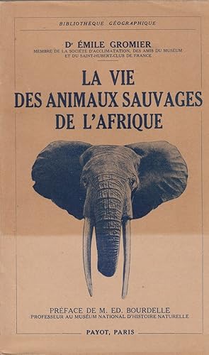 la vie des animaux sauvages de l'Afrique