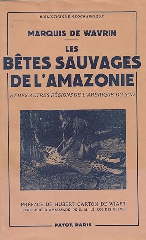 les bêtes sauvages de l'Amazonie et des autres régions de l'Amérique du Sud