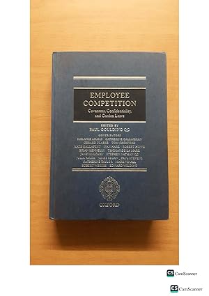 Seller image for Employee Competition: Covenants, Confidentiality, and Garden Leave Edited by: Paul Goulding for sale by UK LAW BOOK SELLERS LTD