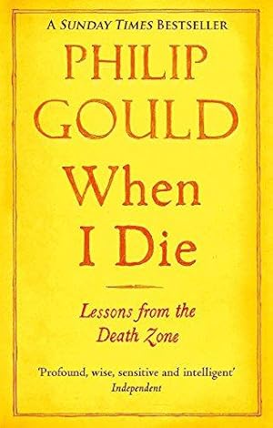 Bild des Verkufers fr When I Die: Lessons from the Death Zone zum Verkauf von WeBuyBooks