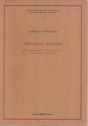 Muratori teorico. la revisione della "Perfetta poesia" e la questione del teatro