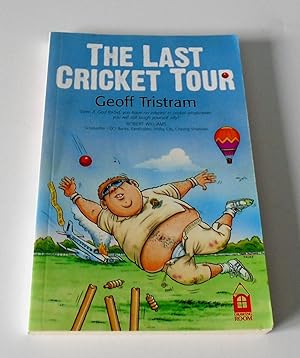 Seller image for The Last Cricket Tour (Signed Copy) for sale by FLM Books