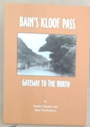 Seller image for Bain's Kloof Pass Gateway To The North for sale by Chapter 1