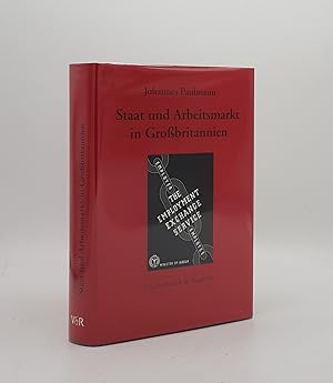 Seller image for STAAT UND ARBEITSMARKT IN GROSSBRITTANIEN Krise Weltkrieg Wiederaufbau for sale by Rothwell & Dunworth (ABA, ILAB)