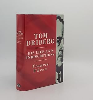 Seller image for TOM DRIBERG His Life and Indiscretions for sale by Rothwell & Dunworth (ABA, ILAB)