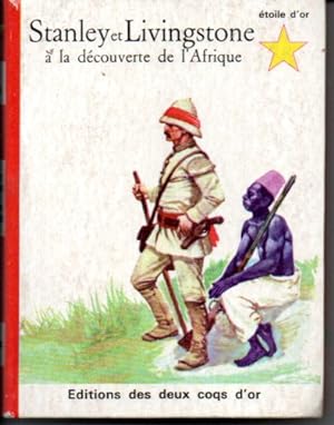 Imagen del vendedor de Stanley et Livingstone  la dcouverte de l'Afrique a la venta por L'ivre d'Histoires