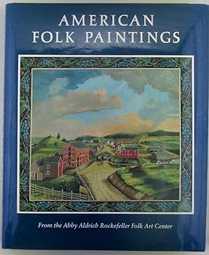 Seller image for American Folk Paintings. Paintings and drawings other than portraits from the Abby Aldrich Rockefeller folk Art Center for sale by Mare Booksellers ABAA, IOBA