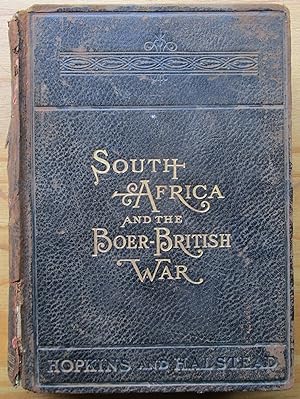 Seller image for SOUTH AFRICA and the BOER-BRITISH WAR Vol I comprising an authentic history of the Dark Continent from the earliest discoveries - its people-their government and progree-the wealth and development of the world's richest diamond and gold fields-causes of the present conflict-greatest battles in history-leading generals for sale by CHAPTER TWO