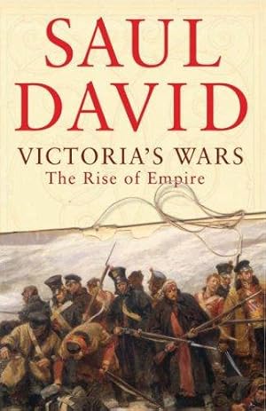 Bild des Verkufers fr Victoria's Wars: The Rise of Empire zum Verkauf von WeBuyBooks