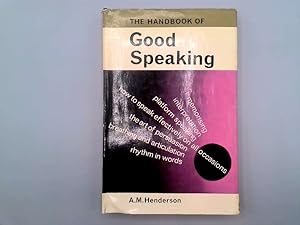 Image du vendeur pour The handbook of good speaking mis en vente par Goldstone Rare Books