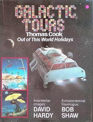 Immagine del venditore per Galactic Tours: Thomas Cook Out of This World Vacations venduto da Klondyke