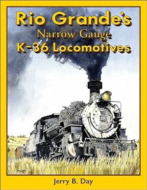 Seller image for Rio Grande's Narrow Gauge K-36 Locomotives for sale by Arizona Hobbies LLC