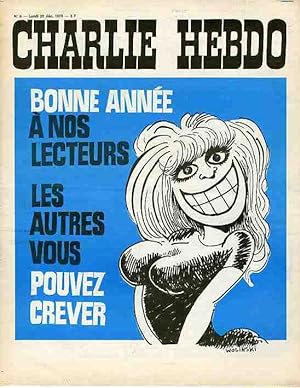 "CHARLIE HEBDO N°6 du 28/12/1970" WOLINSKI : BONNE ANNÉE A NOS LECTEURS LES AUTRES VOUS POUVEZ CR...