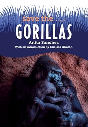 Seller image for Save the Gorillas for sale by GreatBookPrices