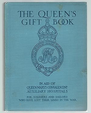 The Queen's Gift Book in aid of Queen Mary's Convalescent Auxiliary Hospitals