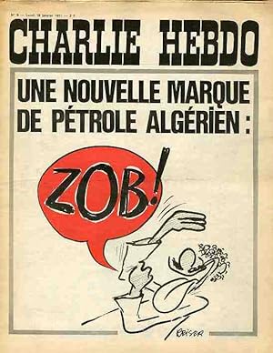 "CHARLIE HEBDO N°9 du 18/1/1971" REISER: ZOB UNE NOUVELLE MARQUE DE PÉTROLE ALGÉRIEN / WOLINSKI :...