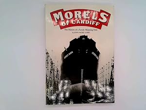 Seller image for Morels of Cardiff: The History of a Family Shipping Firm for sale by Goldstone Rare Books