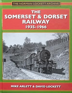 The Somerset & Dorset Railway 1935-1966