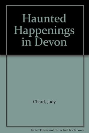 Seller image for Haunted Happenings in Devon for sale by WeBuyBooks