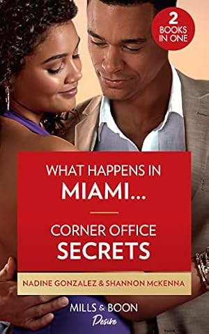 Image du vendeur pour What Happens In Miami / Corner Office Secrets: What Happens in Miami (Miami Famous) / Corner Office Secrets (Men of Maddox Hill) mis en vente par WeBuyBooks