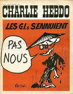 "CHARLIE HEBDO N°15 du 1/3/1971" REISER : LES G.I.s S'ENNUIENT, PAS NOUS