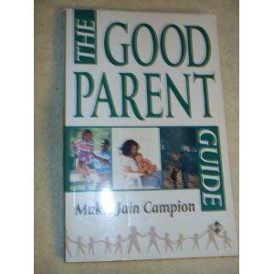 Immagine del venditore per The Good Parent Guide (Element's Parenting S.) venduto da WeBuyBooks