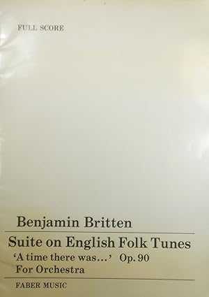 Immagine del venditore per Suite on English Folk Tunes, Op.90, "A time there was.", Full Score venduto da Austin Sherlaw-Johnson, Secondhand Music